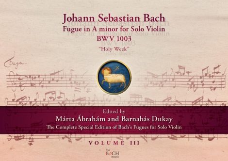 J. S. Bach: Fugue in A minor for Violin BWV 1003 “Holy Week” Volume III